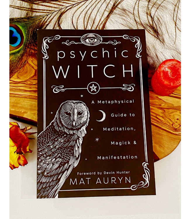 Psychic Witch - A Metaphysical Guide to Meditation Magick & Manifestation