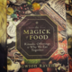 The Magick of Food