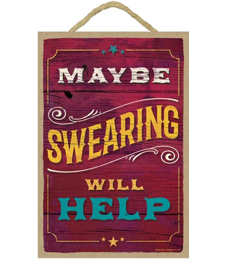 SJT Enterprises Dog/Cat Sign 7x10 Maybe Swearing will Help