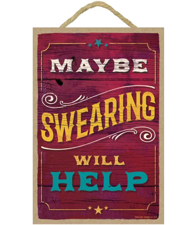 SJT Enterprises Dog/Cat Sign 7x10 Maybe Swearing will Help