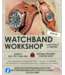 Beyond the Barn Leather Watchband Workshop! Sunday Dec. 7th 11-5
