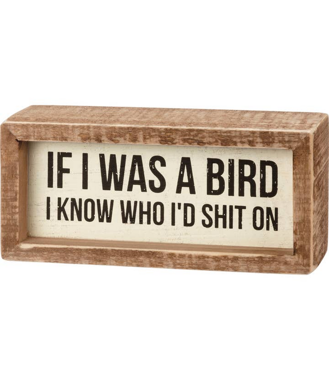 Primitives by Kathy If I Was A Bird Inset Box Sign
