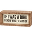 Primitives by Kathy If I Was A Bird Inset Box Sign