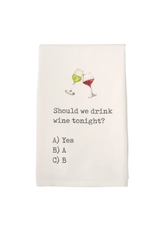 Should We Drink Wine Tonight Towel