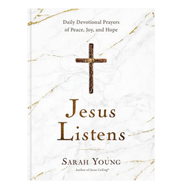 Thomas Nelson Jesus Listens - Daily Devotional Prayers of Peace, Joy, and Hope