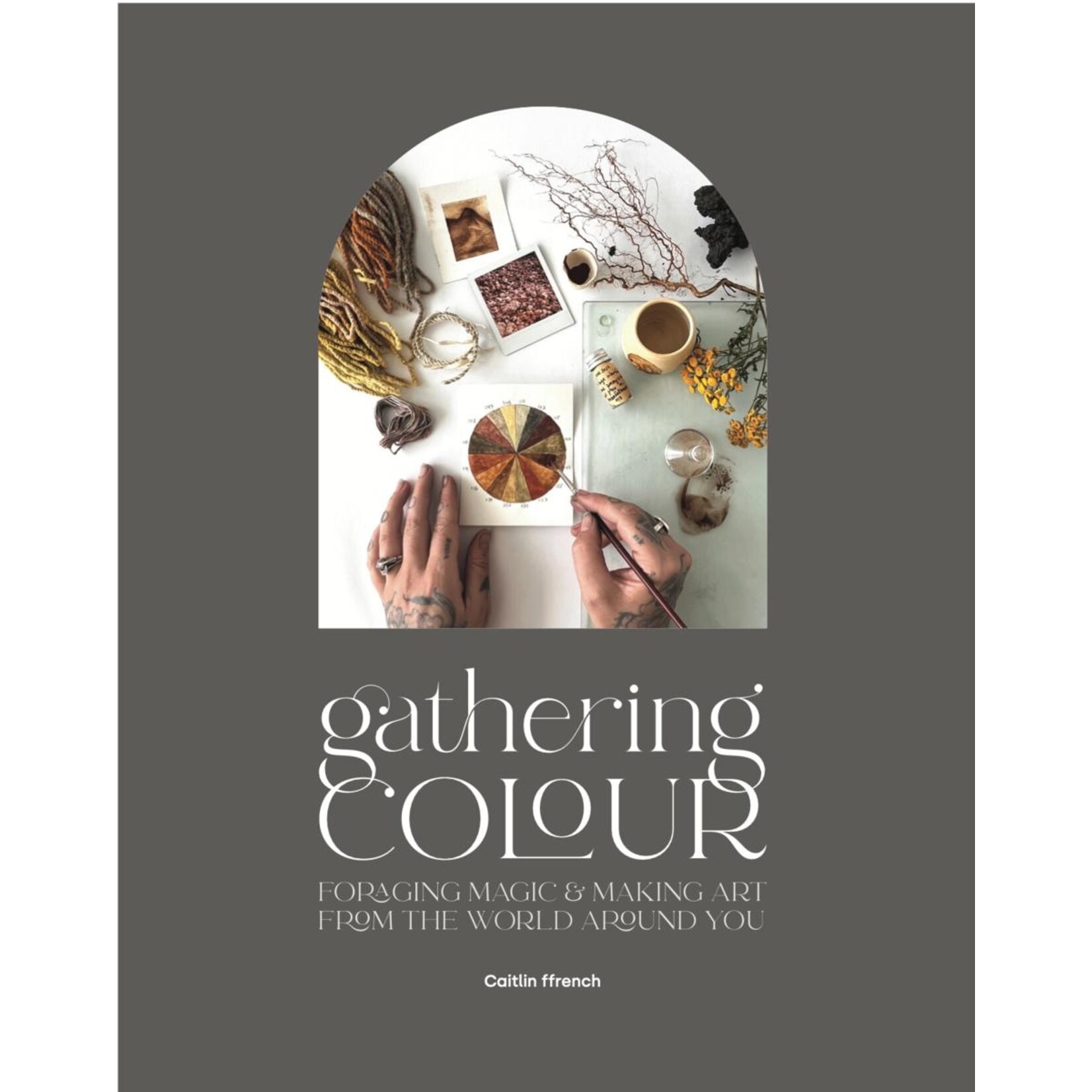 Gathering Colour by Caitlin ffrench