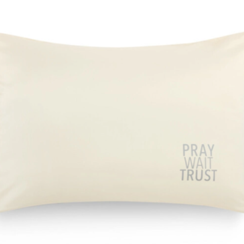 *****Satin Pillowcase Pray Wait Trust