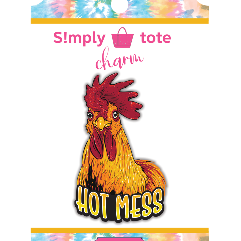 *****Simply Tote Bag Charm Rooster Hot Mess