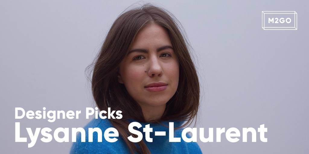 Designer picks: Lysanne St-Laurent
