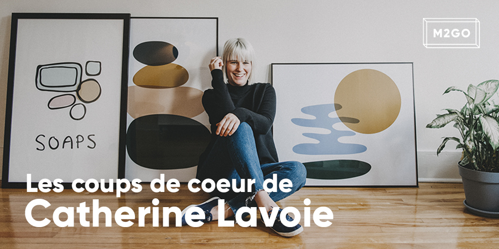 Les coups de coeur de Catherine Lavoie