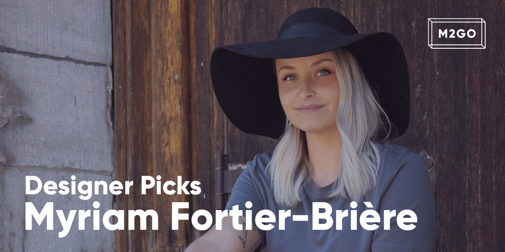 Designer Pick : Myriam Fortier-Brière