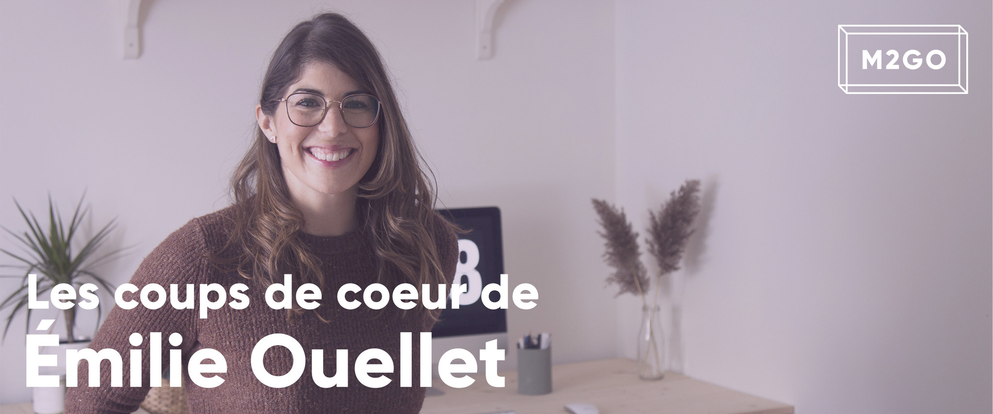 Les coups de coeur d'Émilie Ouellet