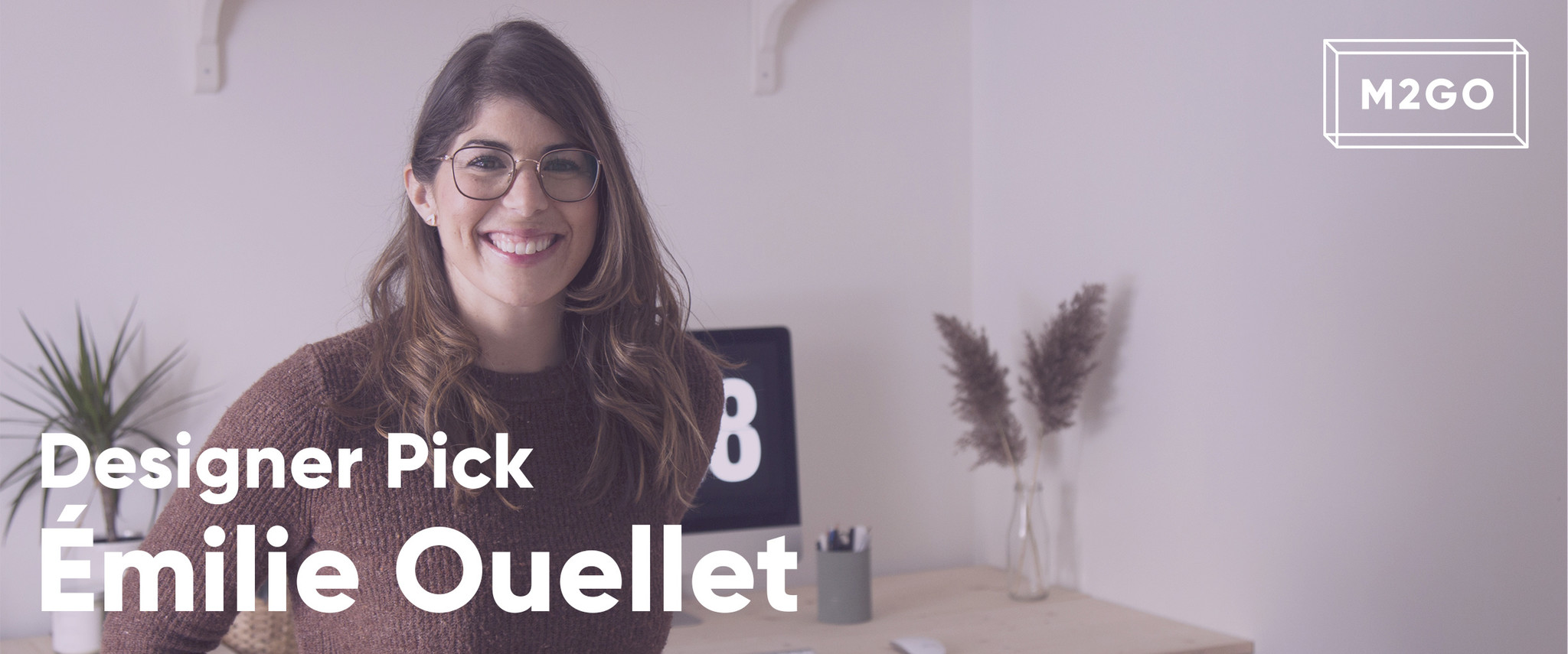 Designer Pick : Émilie Ouellet