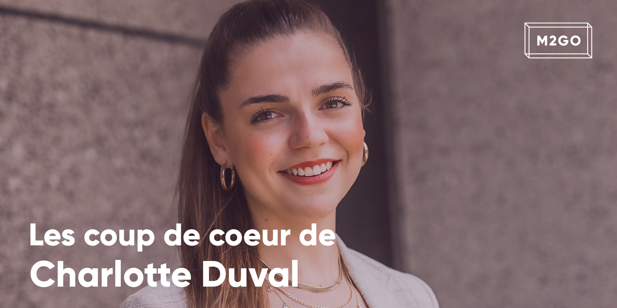 Les coups de coeur de Charlotte Duval