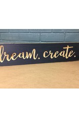 Inspire, Dream, Create Engraved Sign
