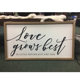 Love Grows Best Framed Sign