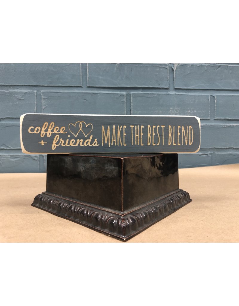 Coffee + Friends Make the Best Blend Engraved Block, 8"