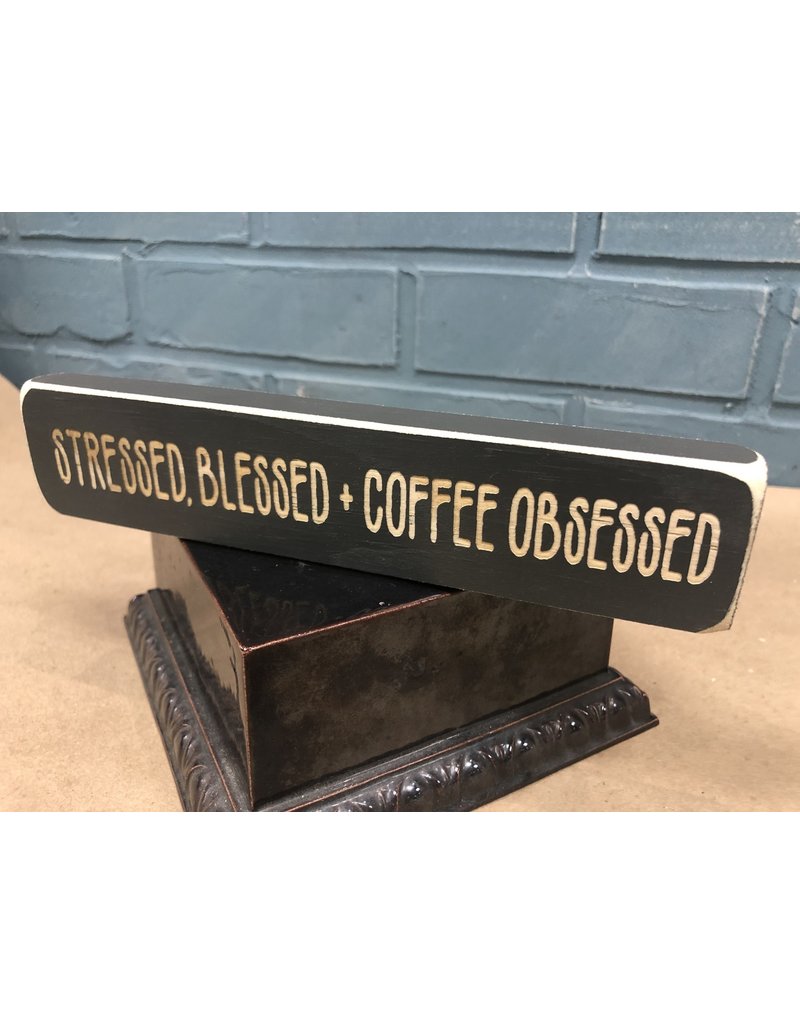 Stressed, Blessed Coffee Obsessed Engraved