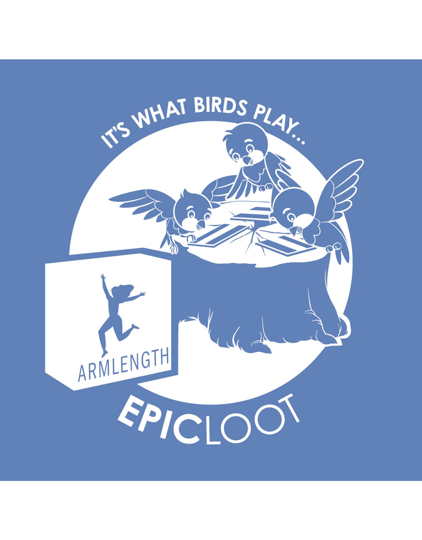 S - Epic Loot T-Shirt - It's What Birds Play