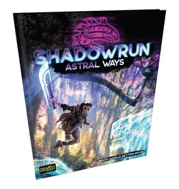 Catalyst Game Labs Shadowrun RPG: Astral Ways