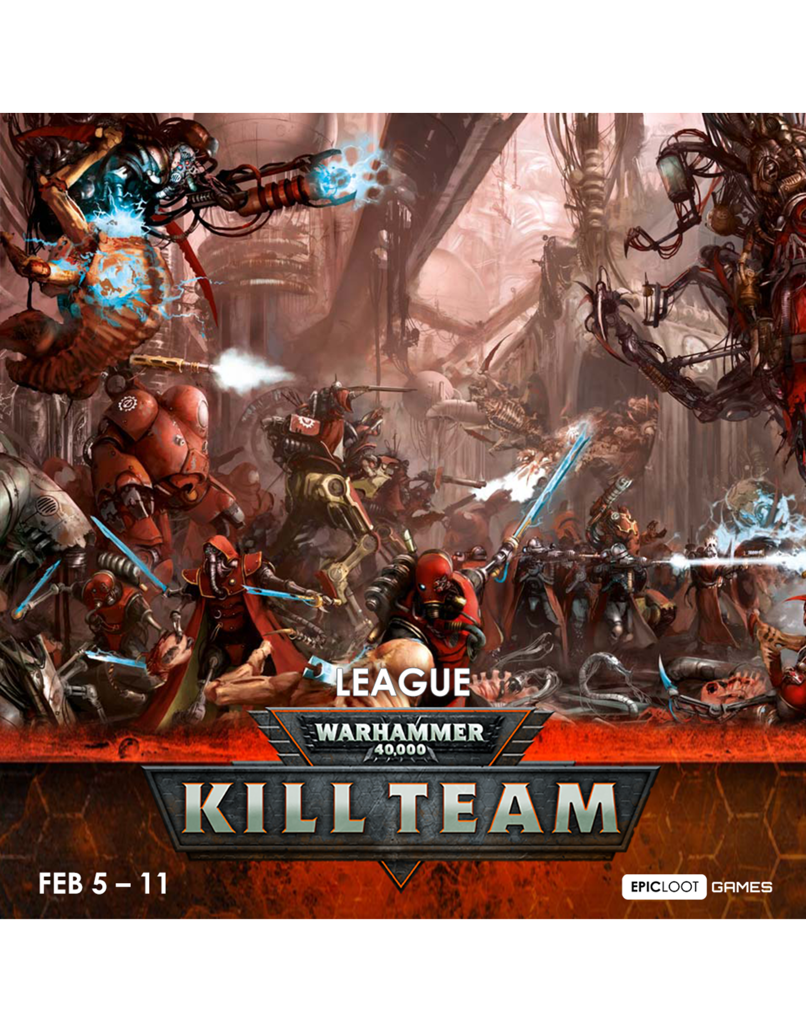 Tues Feb 5 - Mar 11 Kill Team League