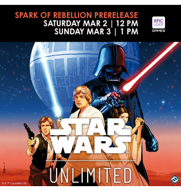 Sun 03/03 1PM Star Wars Unlimited Spark of Rebellion Prerelease