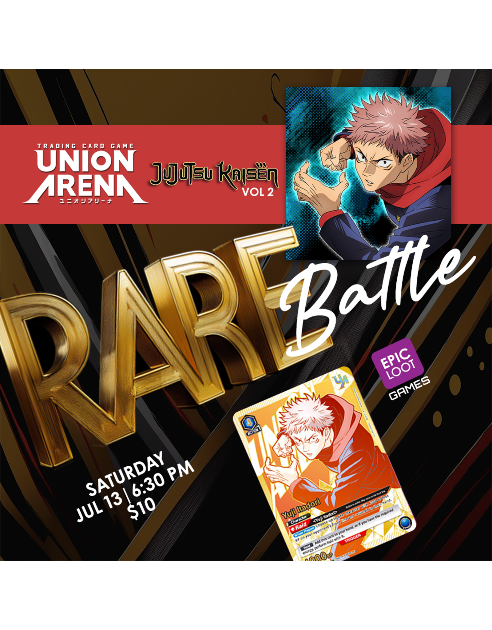 07/13 SUN 4:30PM UNION ARENA RARE BATTLE -JUJUTSU KAISEN Vol.2-