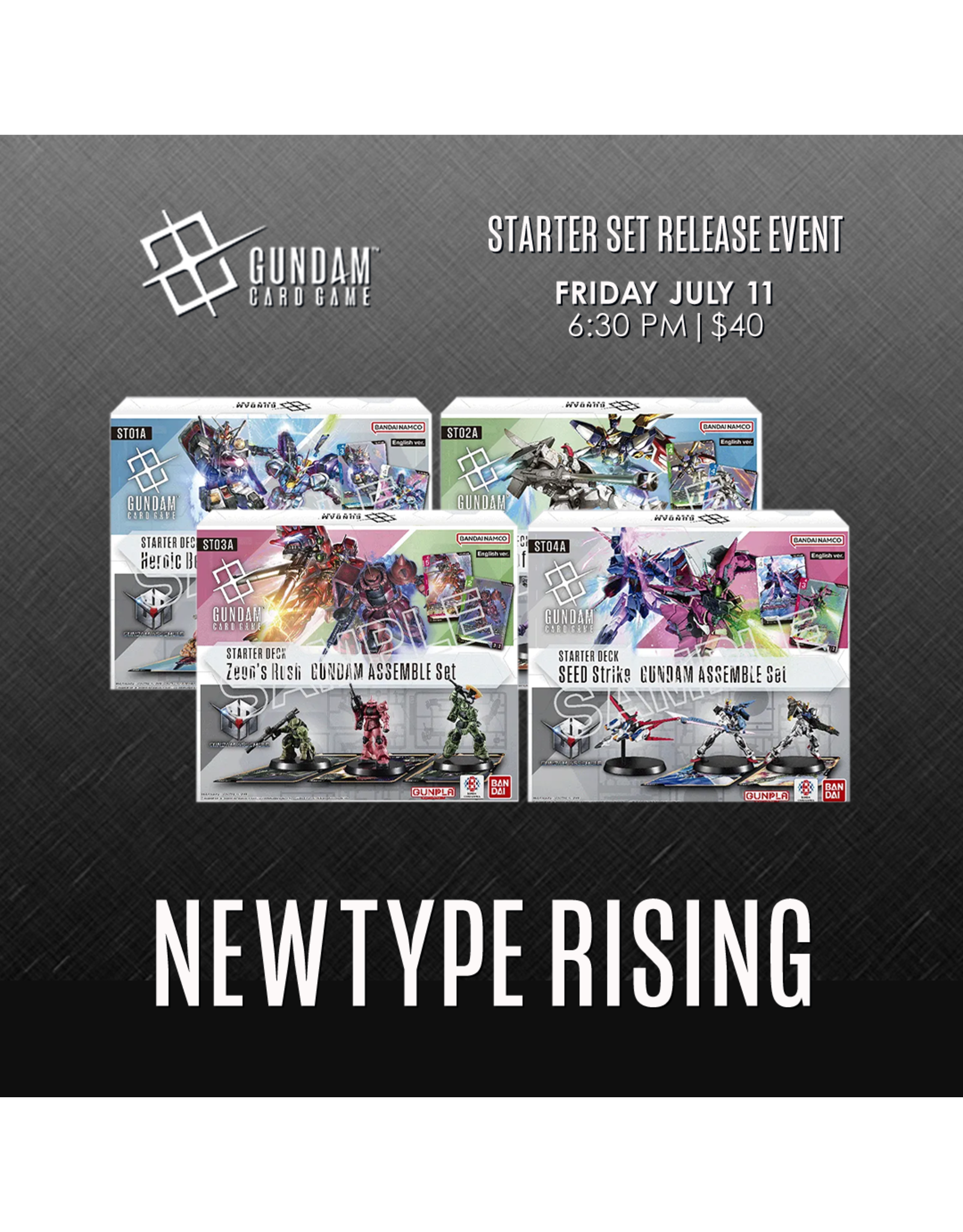 07/11 FRI 6:30PM GUNDAM CARD GAME Starter Deck Launch Event