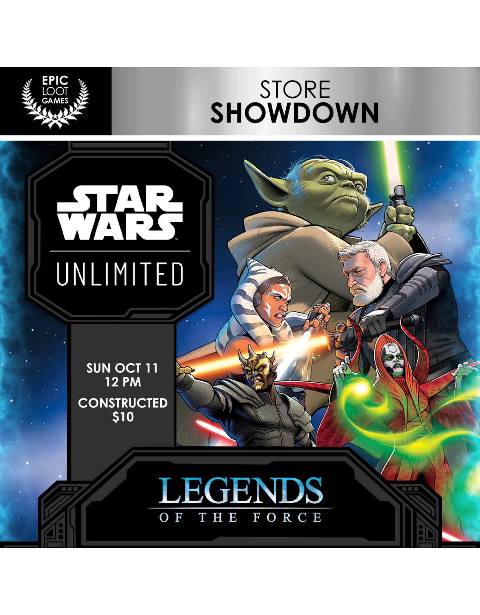 10/11 SAT 12:00PM Star Wars Unlimited Set 5: Legends of the Force Store Showdown