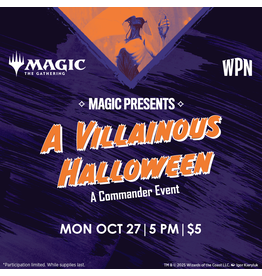 10/27 MON 5:00PM Magic Presents: A Villainous Halloween