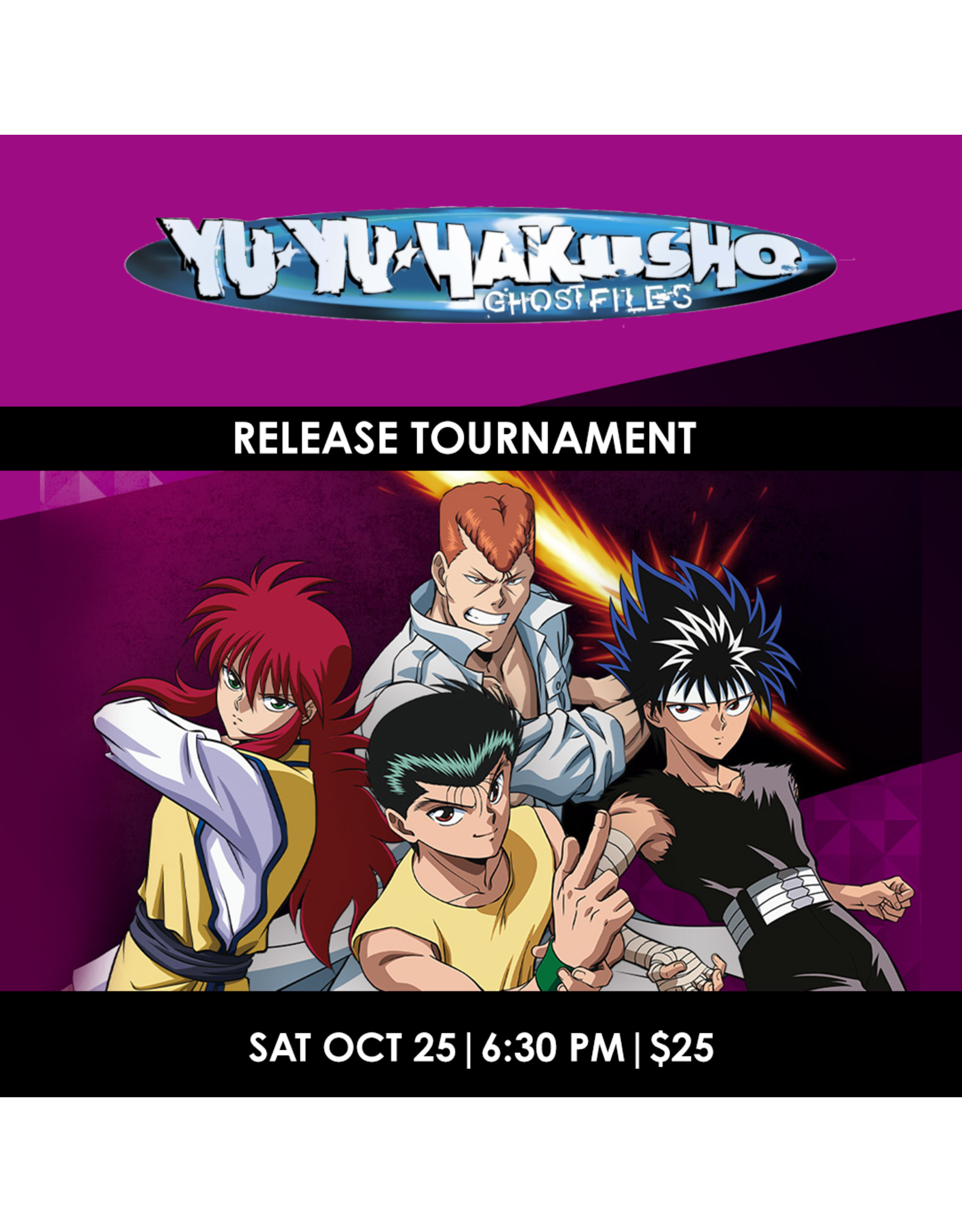 10/25 SAT 6:30PM UNION ARENA Yu Yu Hakusho: Ghost Files [UE13BT] Release Event