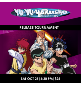 10/25 SAT 6:30PM UNION ARENA Yu Yu Hakusho: Ghost Files [UE13BT] Release Event