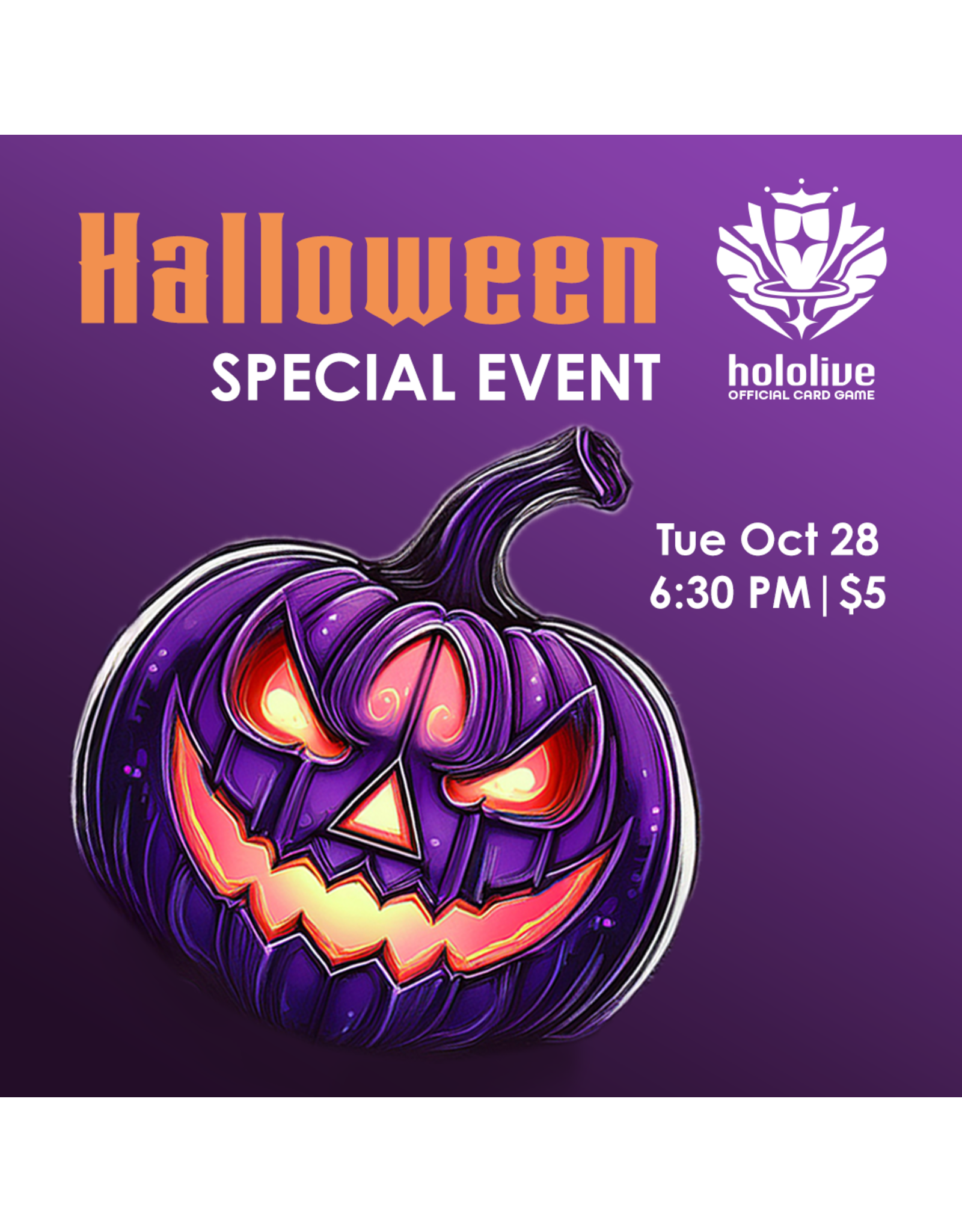10/28 TUE 6:30PM Hololive TCG Halloween Special Tournament