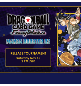 11/15 SAT 2:00PM Dragon Ball Fusion World MANGA BOOSTER [SB-02] RELEASE EVENT