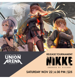 11/22 SAT 6:30PM UNION ARENA GODDESS OF VICTORY: NIKKE [UE14BT] Release Event