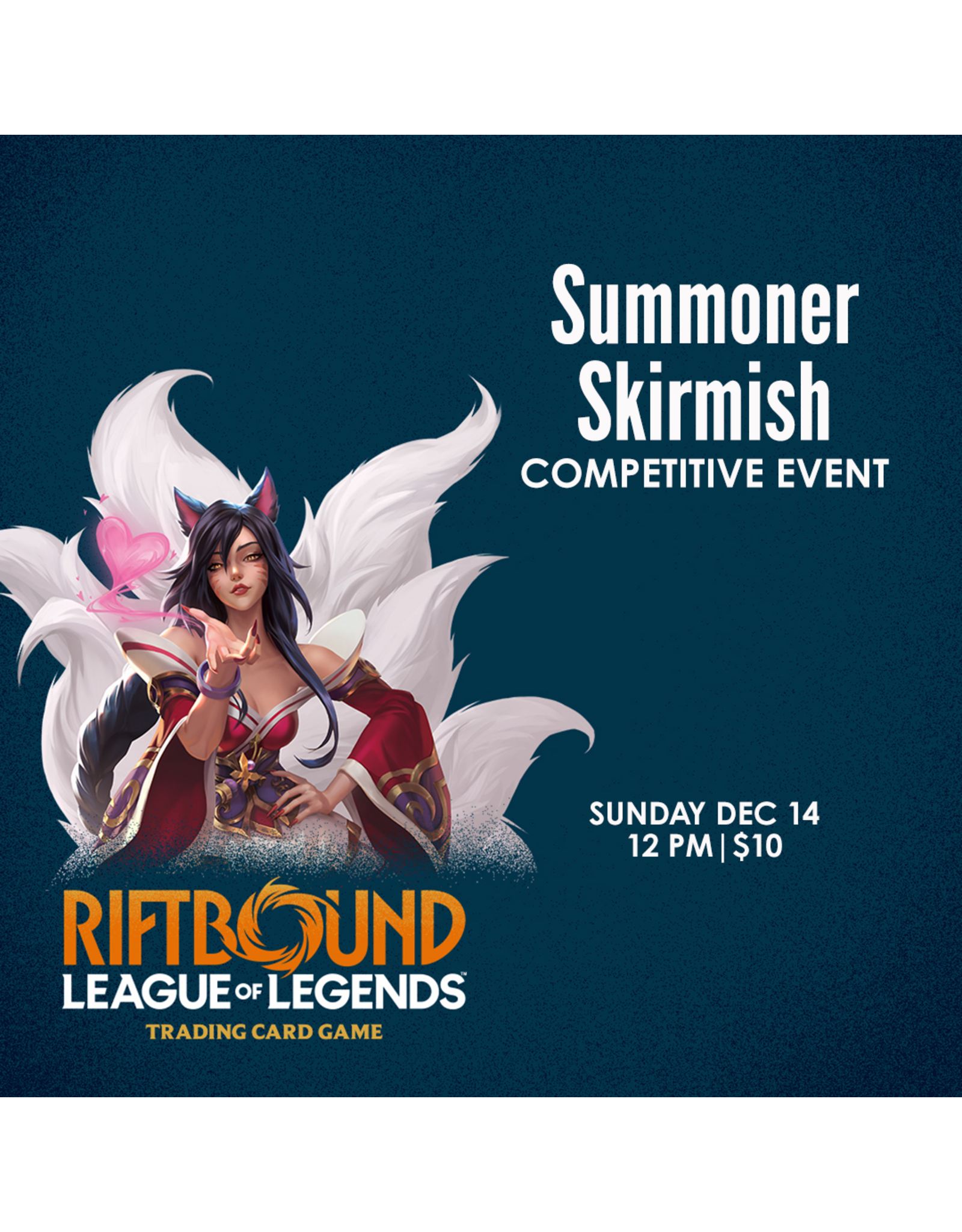12/14 SUN 12:00PM Riftbound Summoner Skirmish - December