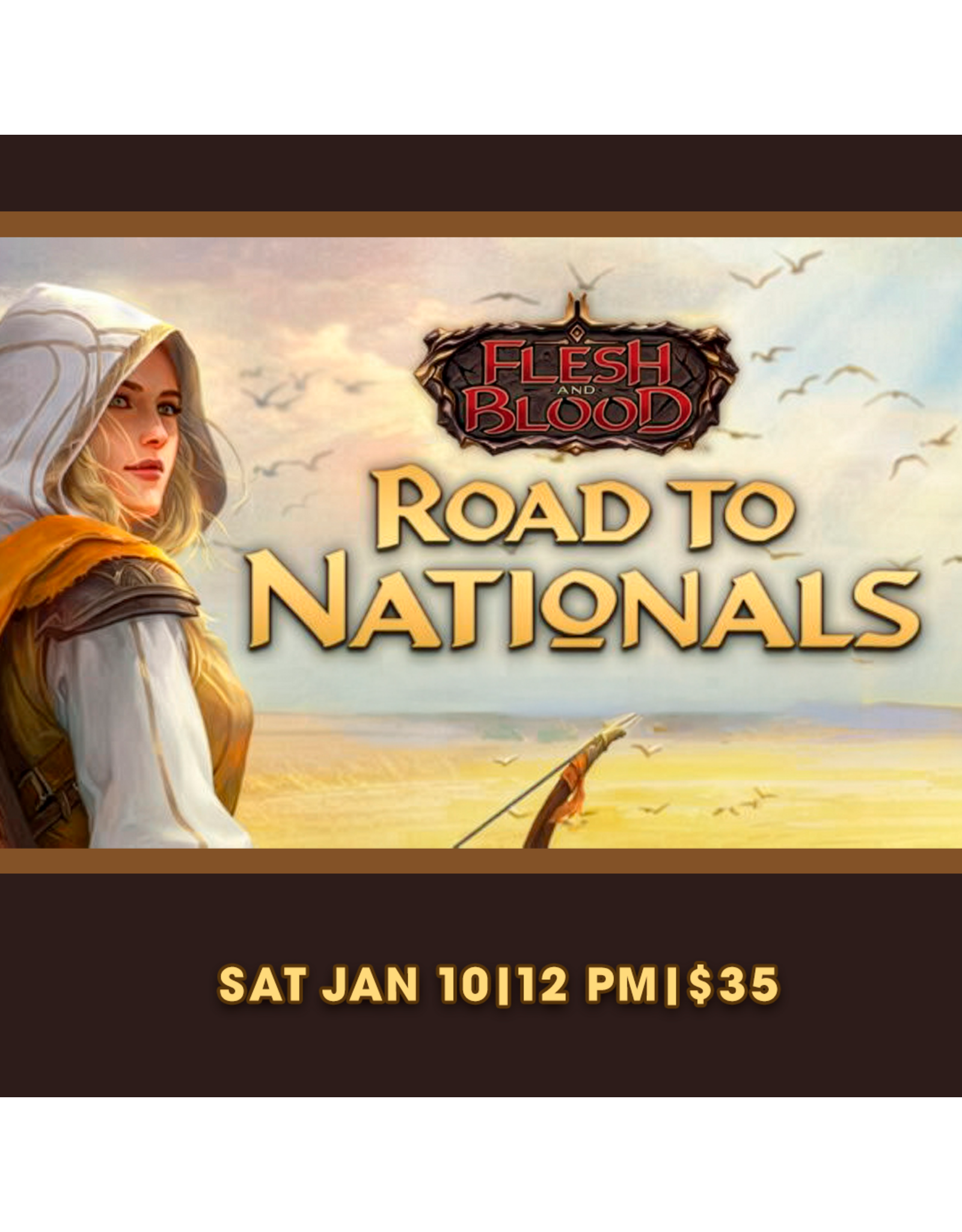 01/10 SAT 12:00PM Flesh and Blood: Road to Nationals 2026