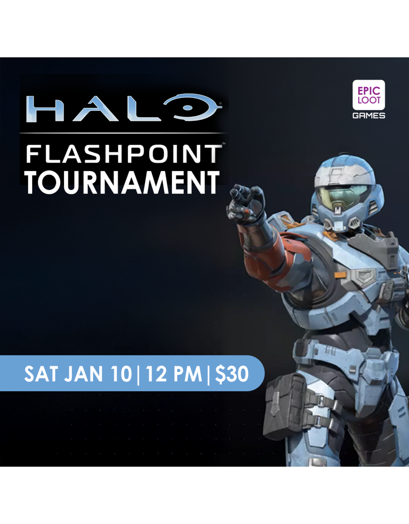 01/10 SAT 12:00PM Halo: Flashpoint Tournament