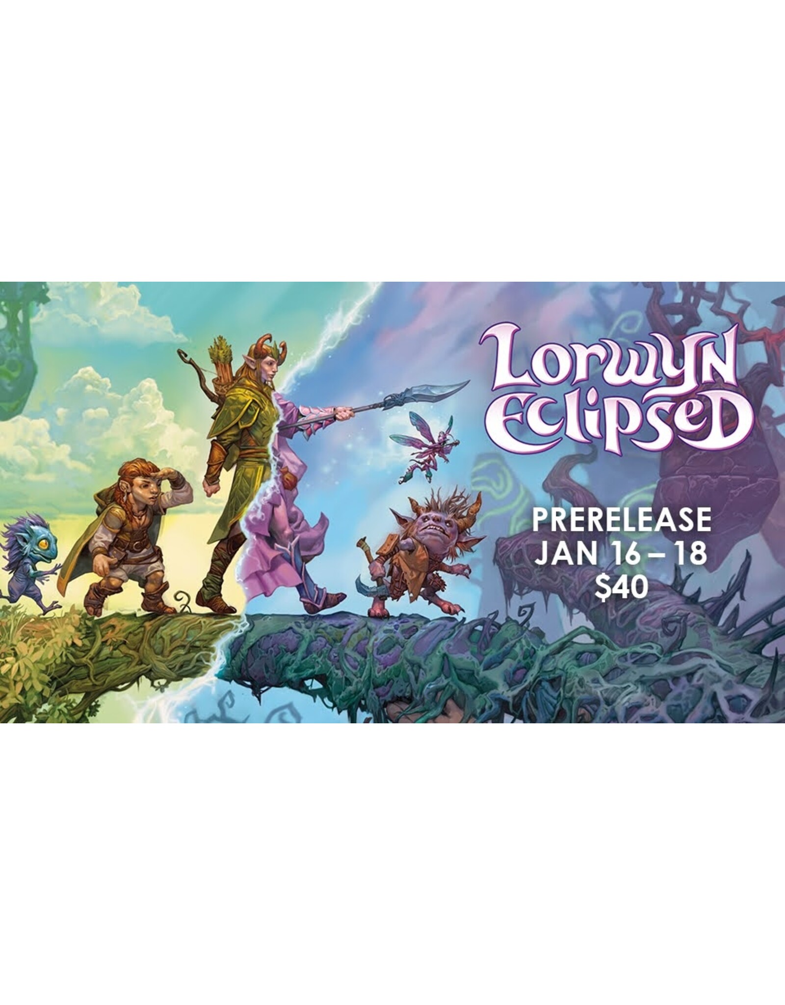 01/17 SAT 12:00PM MtG | Lorwyn Eclipsed Prerelease