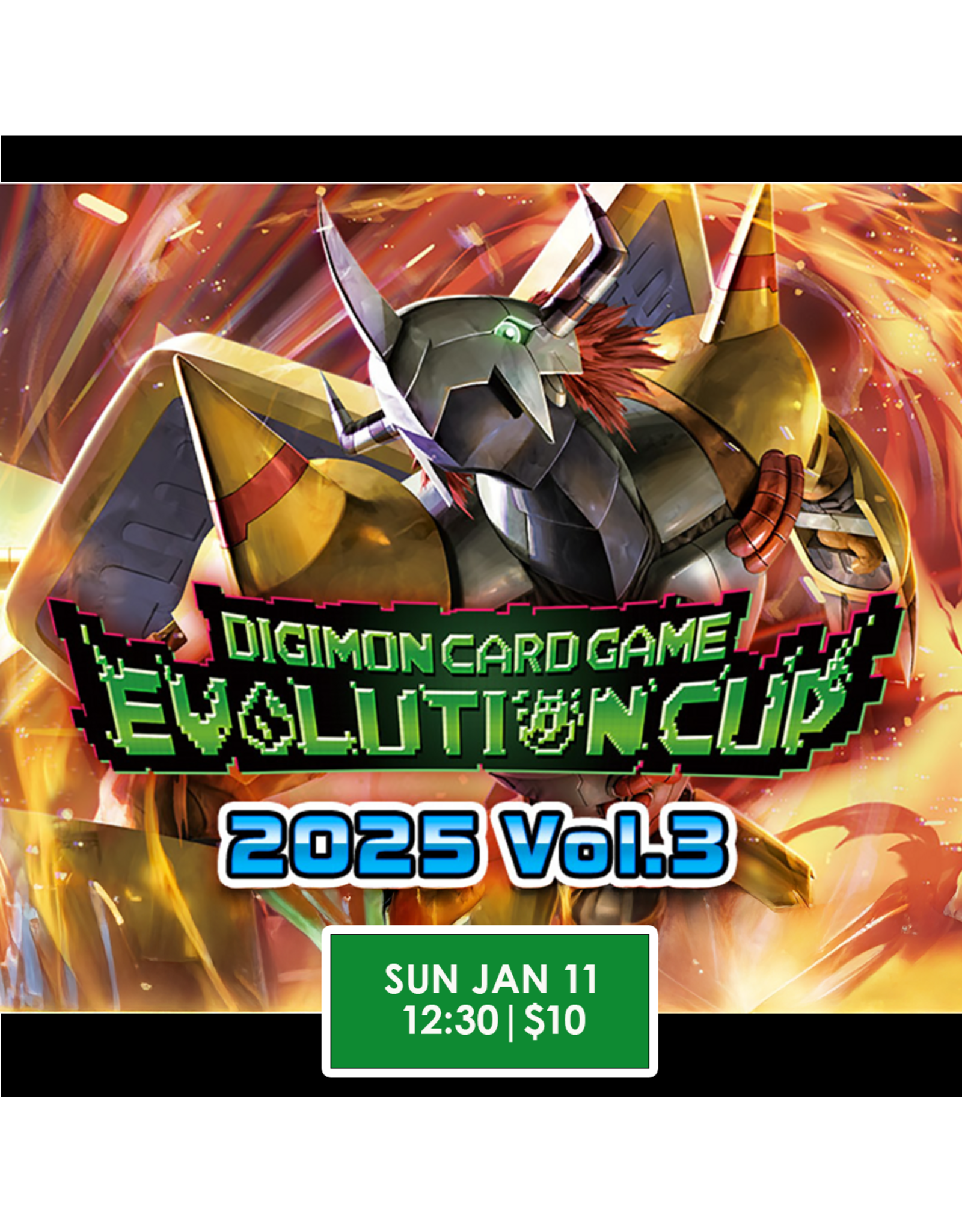 01/11 SUN 12:30PM DIGIMON CARD GAME Evolution Cup 2025 Vol.3
