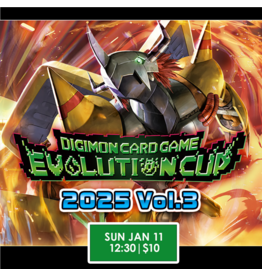 01/11 SUN 12:30PM DIGIMON CARD GAME Evolution Cup 2025 Vol.3