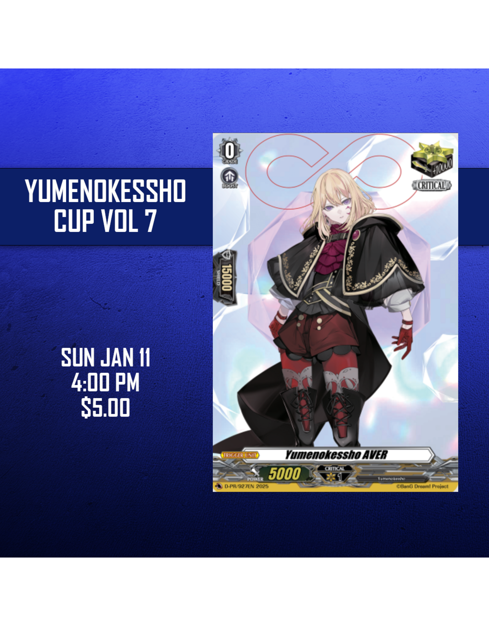 01/11 SUN 4:00PM Cardfight!! Vanguard Yumenokessho Cup Vol.7