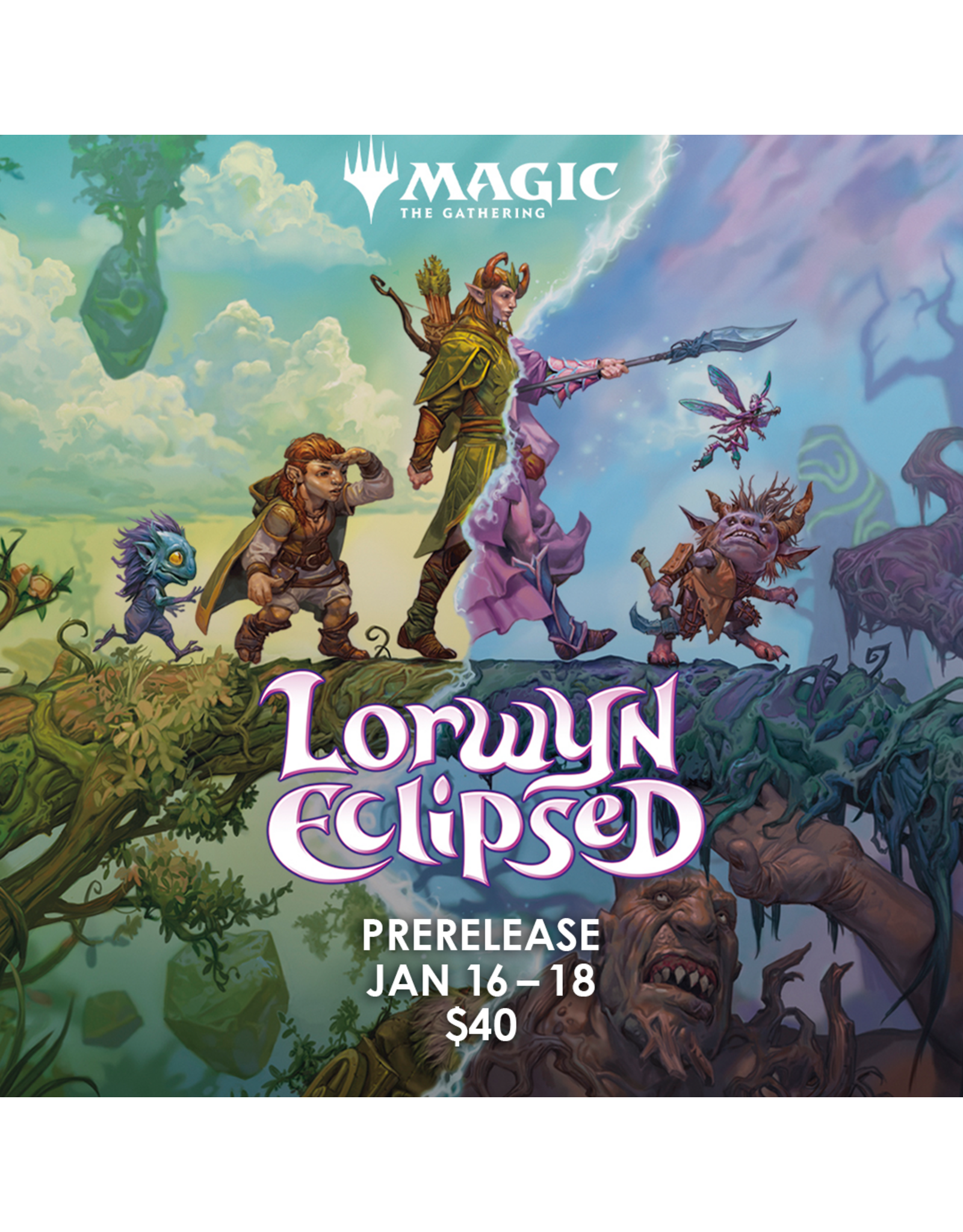 01/18 SUN 4:00PM MtG | Lorwyn Eclipsed 2-Headed Giant Prerelease