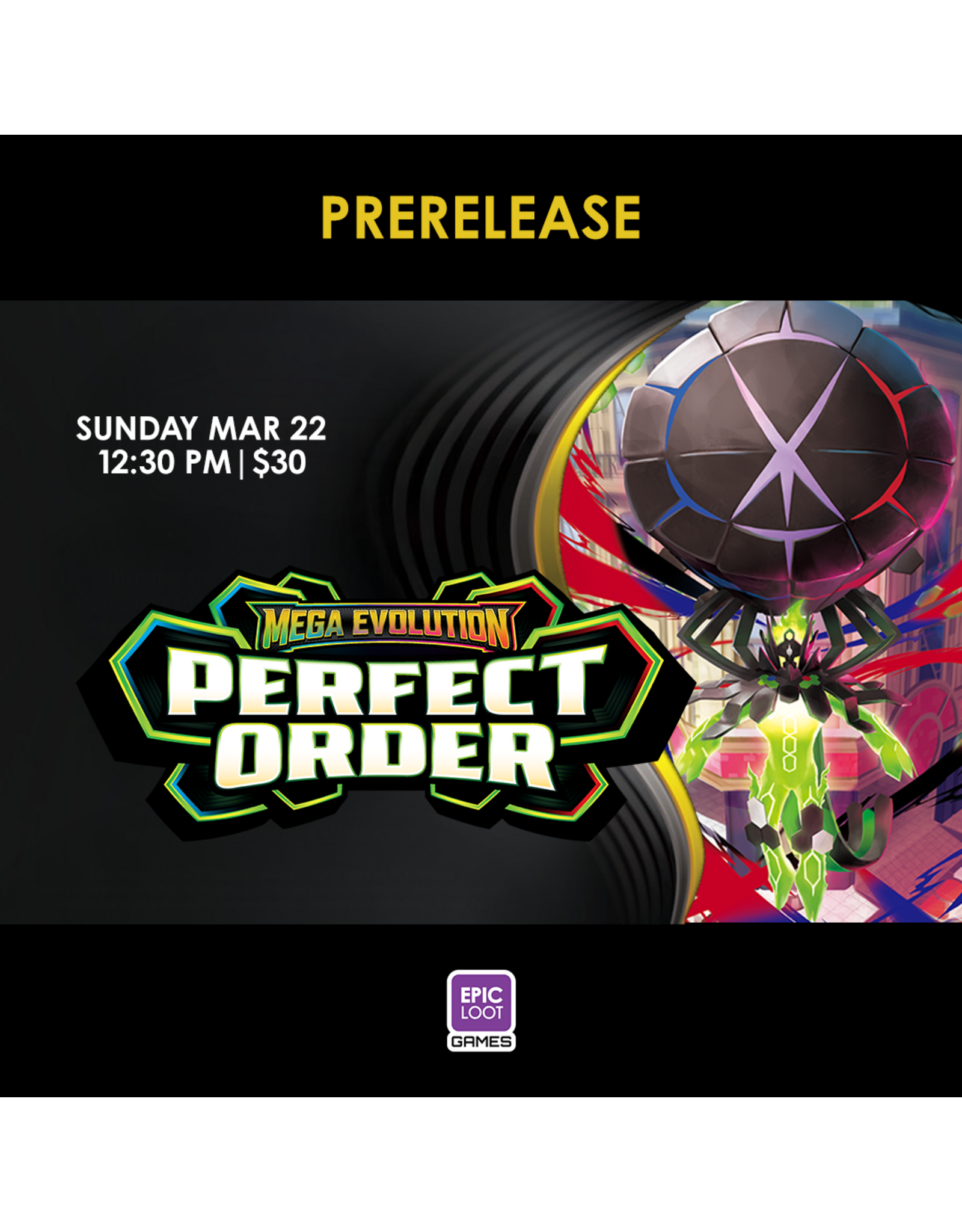 03/22 SUN 12:30PM Pokemon Mega Evolution - Perfect Order Prerelease