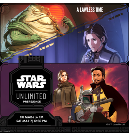 03/06 FRI 6:00PM Star Wars Unlimited: A Lawless Time Prerelease