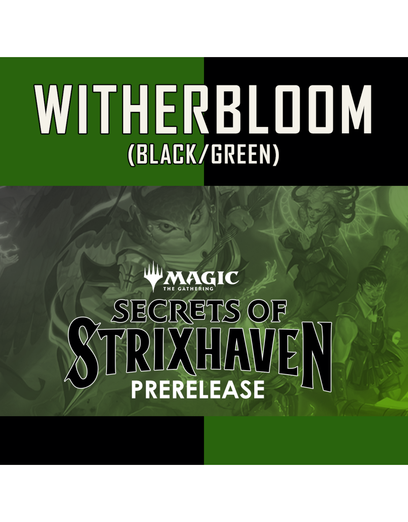 04/19 SUN 8:00AM MtG | Secrets of Strixhaven Prerelease - House Witherbloom Black/Green