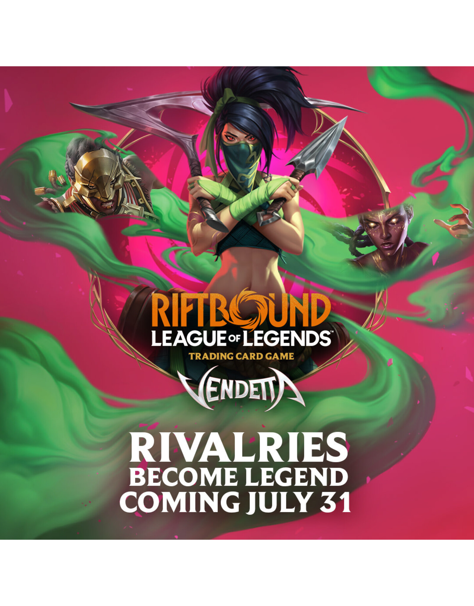 07/26 SUN 12:00PM Riftbound TCG: Vendetta Prerelease