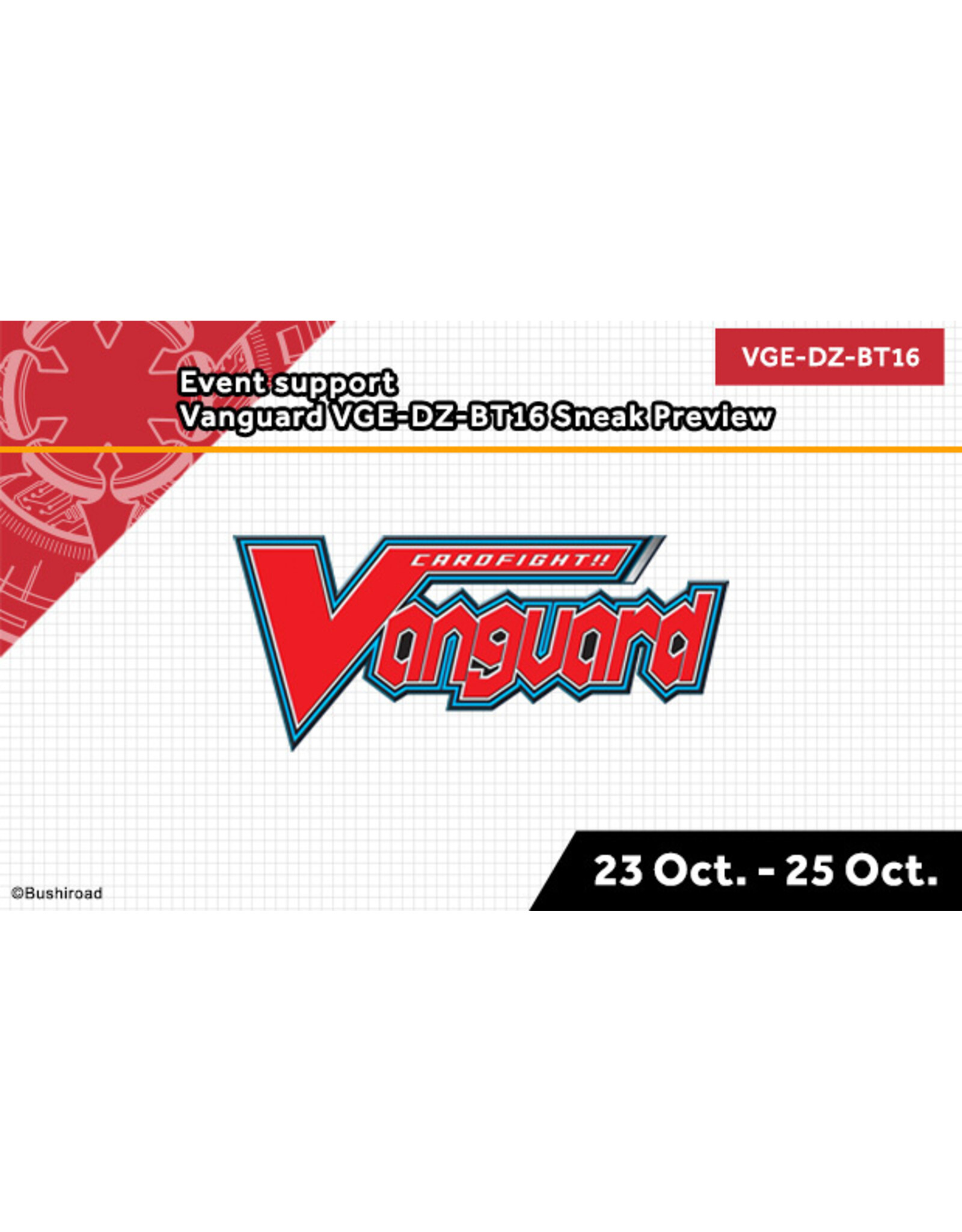 10/25 SUN 4:00PM Cardfight!! Vanguard | VGE-DZ-BT16 Sneak Preview