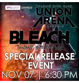 11/07 SAT 6:30PM UNION ARENA BLEACH: Thousand-Year Blood War Special Release Event