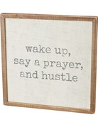 Wake Up Say A Prayer And Hustle 38482